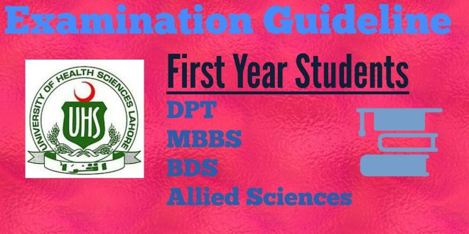 Examination Guidelines on the day of paper at UHS for DPT, MBBS,BDS & Allied Sciences
