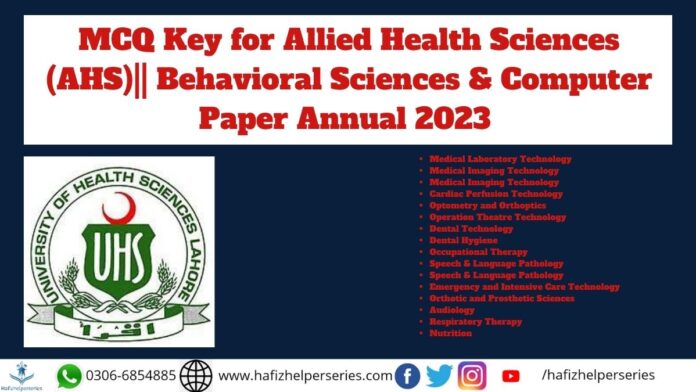 MCQ Key for Allied Health Sciences (AHS)|| Behavioral Sciences & Computer Paper Annual 2023