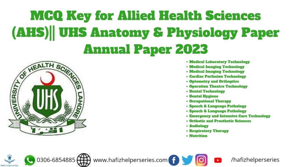 MCQ Key for Allied Health Sciences (AHS)|| UHS Anatomy & Physiology Paper Annual Paper 2023