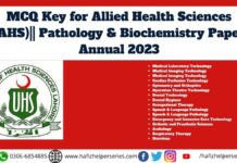 MCQ Key for Allied Health Sciences (AHS)|| Pathology & Biochemistry Paper Annual 2023 MCQ Key for Allied Health Sciences (AHS)|| Pathology & Biochemistry Paper Annual 2023