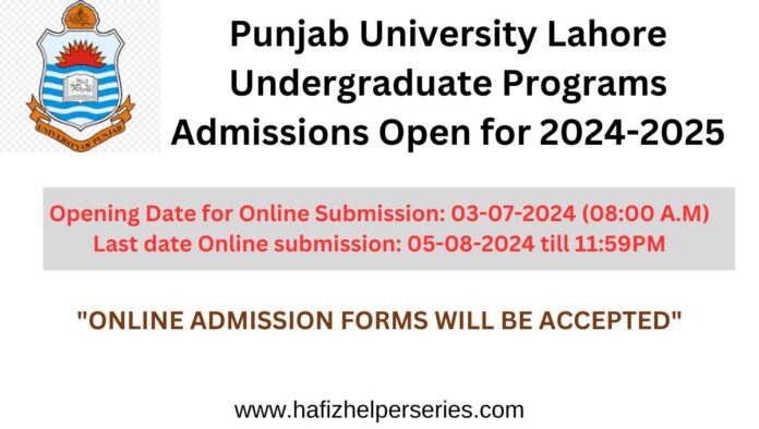 Punjab University Lahore Undergraduate Programs Admissions Open for 2024-2025