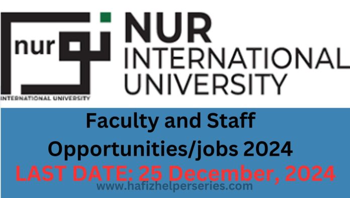 Faculty and Staff Opportunities/jobs at NUR International University