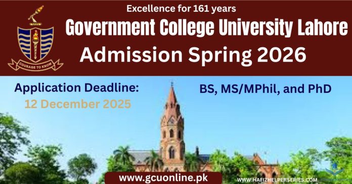 GC University Lahore Admissions Spring 2026: Your Guide to BS, MS/MPhil & PhD Programs